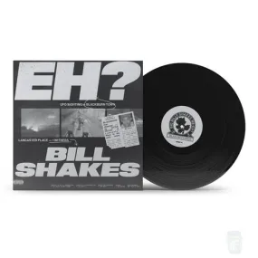 Bill Shakes 'Eh?' (Limited Edition Black 12 Vinyl)